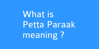 Petta Paraak Meaning